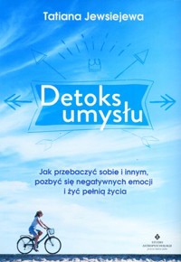 Detoks umysłu - Tatiana Jewsiejewa - książka