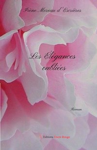 Les élégances oubliées - irène moreau d'escrières - ebook