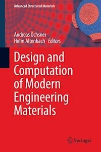 Design and Computation of Modern Engineering Materials -  - ebook