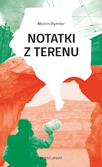 Notatki z terenu - Dymiter Marcin - ebook + książka