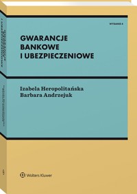 Gwarancje bankowe i ubezpieczeniowe - Andrzejuk Barbara, Heropolitańska Izabela - książka