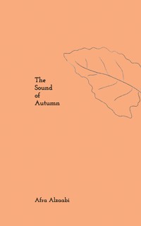 The Sound of Autumn - Afra Kazaya Alzaabi - ebook