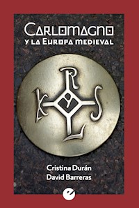 Carlomagno y la Europa medieval - Cristina Durán - ebook