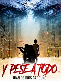 Y pese a todo... - Juan de Dios Garduño - ebook