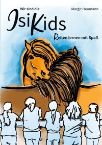 Wir sind die IsiKids - Margit Heumann - ebook