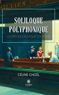 Soliloque polyphonique - Céline Choël - ebook