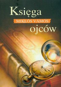 Księga ojców - Vamos Miklos - książka