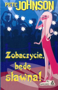 Zobaczycie, będę sławna! - Pete Johnson - ebook