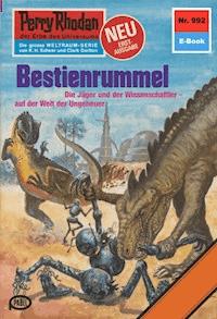 Perry Rhodan 992: Bestienrummel - Peter Griese - ebook