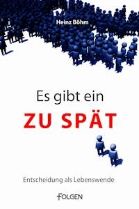 Es gibt ein Zuspät - Heinz Böhm - ebook