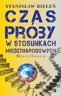 Czas próby w stosunkach międzynarodowych - Bieleń Stanisław - książka