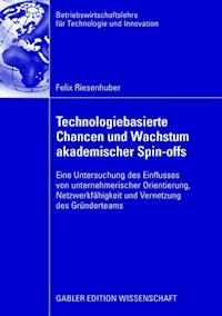 Technologiebasierte Chancen und Wachstum akademischer Spin-offs - Felix Riesenhuber - ebook