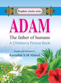 ADAM the father of humans - Ramadan S.M Ahmed - ebook