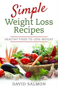 Simple Weight Loss Recipes - David Salmon - ebook
