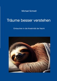 Träume besser verstehen - Michael  Schredl - ebook