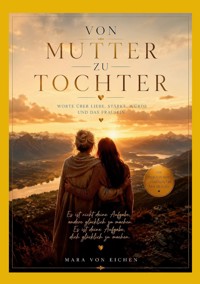 Von Mutter zu Tochter - Mara von Eichen - ebook