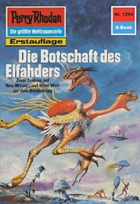 Perry Rhodan 1294: Die Botschaft des Elfahders - Arndt Ellmer - ebook