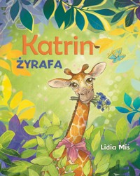 Katrin. Żyrafa - Miś Lidia - książka