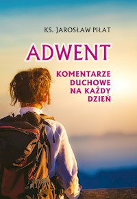 Adwent. Komentarze duchowe na każdy dzień - ks. Jarosław Piłat - ebook