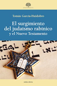 El surgimiento del judaísmo rabínico y el Nuevo Testamento - Tomás García-Huidobro Rivas - ebook