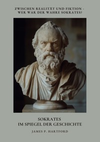Sokrates im Spiegel der  Geschichte - James P. Hartford - ebook