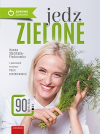 Jedz zielone - Stolińska-Fiedorowicz Hanna, Kraśniewska Paula - książka