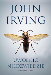 Uwolnić niedźwiedzie - John Irving - książka