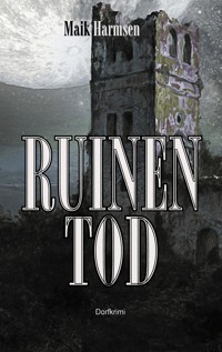 Ruinentod - Maik Harmsen - ebook