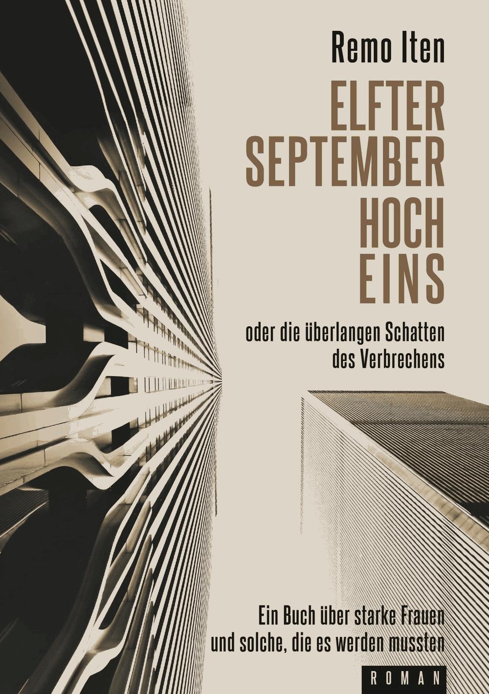 Elfter September hoch Eins oder die überlangen Schatten des Verbrechens