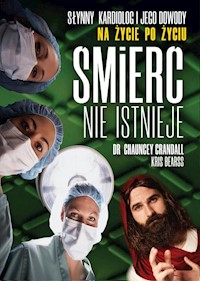 Śmierć nie istnieje - Crandall Chauncey, Crandall Kris - książka