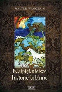 Najpiękniejsze historie biblijne - Walter Wangerin - ebook