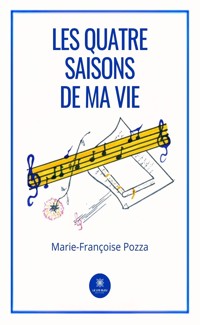 Les quatre saisons de ma vie - Marie-Françoise Pozza - ebook