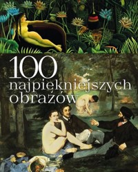 100 najpiękniejszych obrazów - Justyna Łabądź - książka