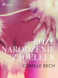 LUST. Boże Narodzenie z Joeleen - opowiadanie erotyczne - Camille Bech - ebook + audiobook