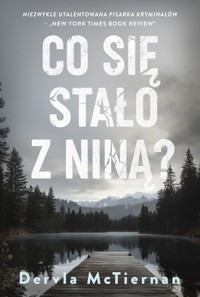 Co się stało z Niną? - Dervla McTiernan - książka