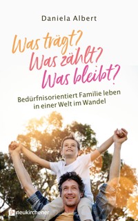 Was trägt? Was zählt? Was bleibt? - Daniela Albert - ebook