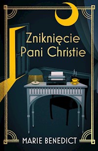 Zniknięcie Pani Christie - Marie Benedict - ebook + książka