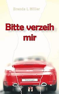 Bitte verzeih mir - Brenda L. Miller - ebook