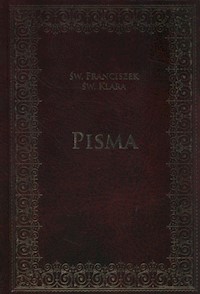 Pisma św. Franciszka i św. Klary -  - książka