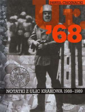 Ur. '68. Notatki z ulic Krakowa 1988-1989 - Chojnacki Paweł - ebook