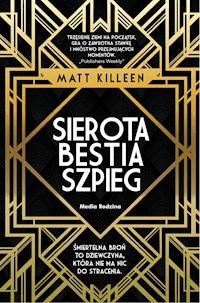 Sierota, bestia, szpieg - Matt Killeen - ebook