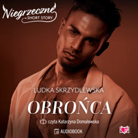 Obrońca. Niegrzeczne short story - Ludka Skrzydlewska - audiobook