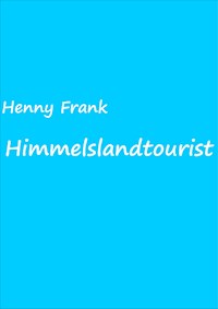 Himmelslandtourist - Henny Frank - ebook