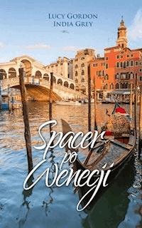 Spacer po Wenecji - Lucy Gordon, India Grey - ebook