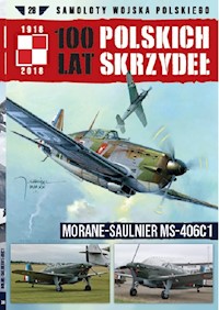100 lat polskich skrzydeł Tom 28 Morane-Saulnier MS-406C1 -  - książka
