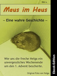 Maus im Haus - Tim S. - ebook