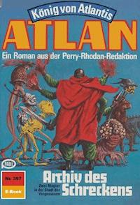 Atlan 397: Archiv des Schreckens - Marianne Sydow - ebook