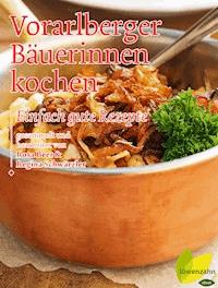 Vorarlberger Bäuerinnen kochen - Rosa Beer - ebook