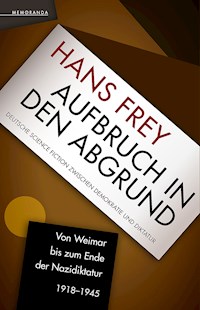Aufbruch in den Abgrund - Hans Frey - ebook