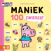 Maniek. 100 zwierząt - Agnieszka Matz - książka